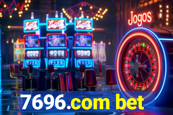 7696.com bet